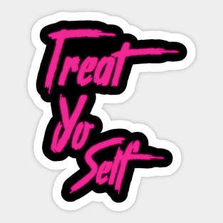 Treat Yo Self Sticker